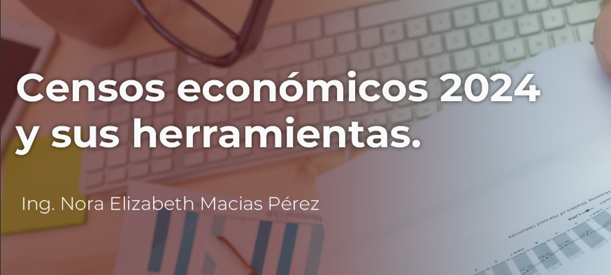 Censos económicos 2024 y sus herramientas